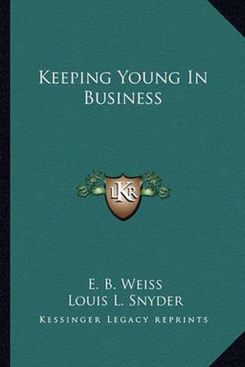 Keeping Young In Business van B.L. Weiss