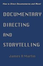 Documentary Directing and Storytelling