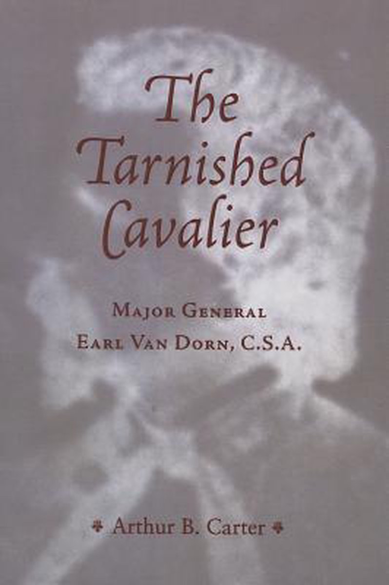 The Tarnished Cavalier van Arthur B Carter