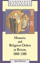 The Monastic and Religious Orders in Britain 1000-1300