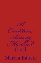 A Condition Among Mankind