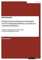 Kompetenzentwicklung und Rollenbild von Verwaltungsfachkräften an Schulen in Nordrhein-Westfalen