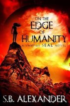 A Vampire Seal Novel- On the Edge of Humanity