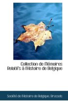 Collection de M Moires Relatifs L'Histoire de Belgique