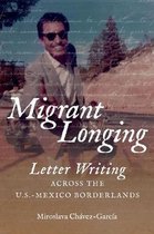 The David J. Weber Series in the New Borderlands History- Migrant Longing