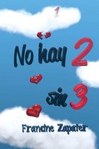 No Hay DOS Sin Tres