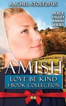 Peace Valley Amish Series 8 - Amish Love Be Kind 3-Book Boxed Set