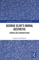 Routledge Studies in Nineteenth Century Literature- George Eliot’s Moral Aesthetic