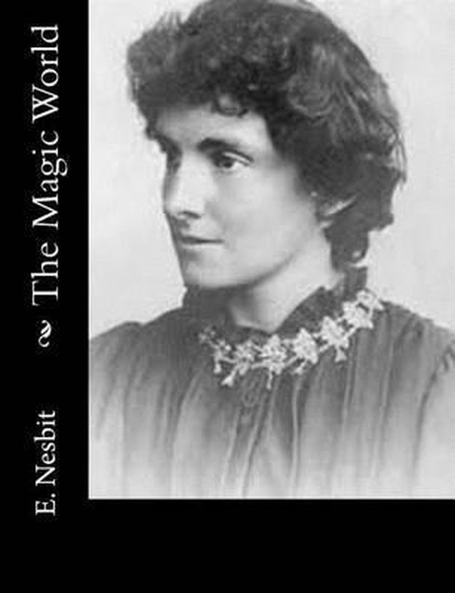 The Magic World van Edith Nesbit