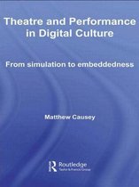 Theatre And Performance In Digital Culture