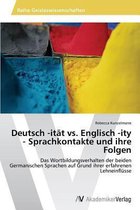 Deutsch -Itat vs. Englisch -Ity - Sprachkontakte Und Ihre Folgen