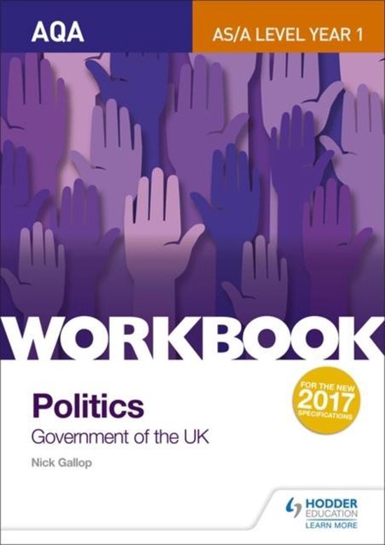 AQA AS/ALevel Politics Workbook 1 Government of the UK