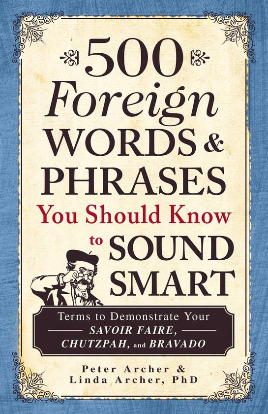 500 Foreign Words & Phrases You Should Know to Sound Smart - cover