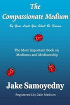 The Compassionate Medium