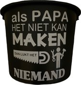 Cadeau Emmer - Als Papa het niet kan maken - 12 liter - zwart - cadeau - geschenk - gift - kado - surprise - vaderdag - verjaardag