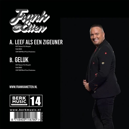 Frank van Etten Leef Als Een Zigeuner / Geluk Vinyl Single, Frank