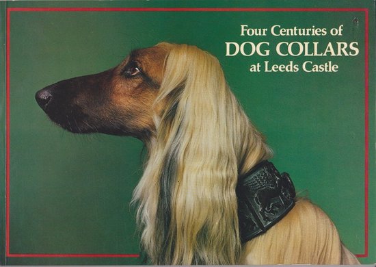 HONDENRIEMEN/HALSBANDEN - Four Centuries of DOG COLLARS