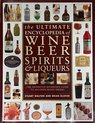 The Ultimate Encyclopedia of Wine, Beer, Spirits and Liqueurs