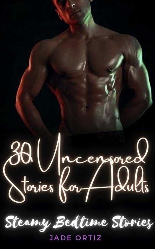 30 Uncensored Stories for Adults (ebook), Jade Ortiz | 9780088892704 | Boeken | bol.com