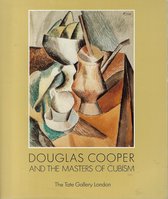 Douglas Cooper Und Die Meister Des Kubismus and the Masters of Cubism