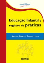 Coleção docência em formação - Educação infantil e registro de práticas
