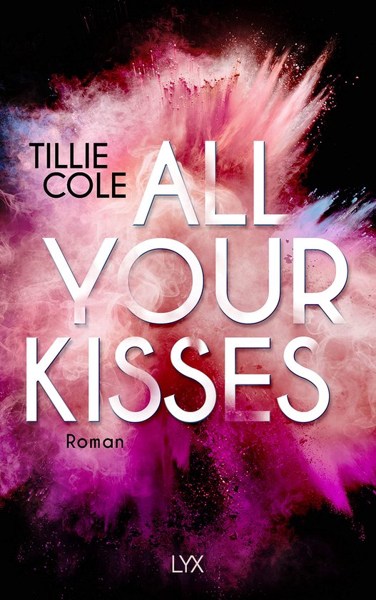 Boekcover met de titel "All Your Kisses" in witte letters op een achtergrond van explosieve roze en paarse rook.