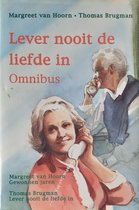 Lever nooit de liefde in (omnibus)