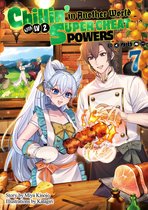 Chillin’ in Another World with 7 - Chillin’ in Another World with Level 2 Super Cheat Powers: Volume 7 (Light Novel)