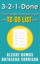 3-2-1-Done: Three Simple Strategies to get Your To-Do List Done!