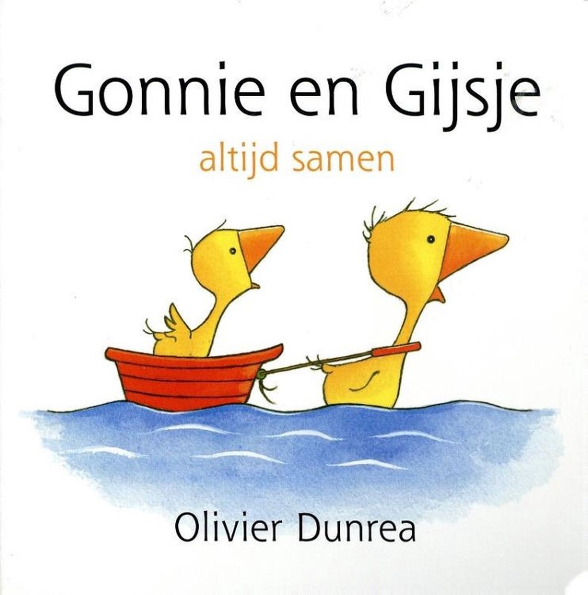 Gonnie & vriendjes  -   Gonnie en Gijsje - Olivier Dunrea
