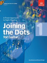 Joining the dots (ABRSM)- Joining the Dots for Guitar, Grade 1