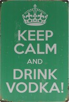 Wandbord – Keep Calm Drink Vodka - Alcohol - Retro - Wanddecoratie – Reclame bord – Restaurant – Kroeg - Bar – Cafe - Horeca – Metal Sign – 20x30cm