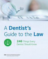 A Dentist's Guide to the Law
