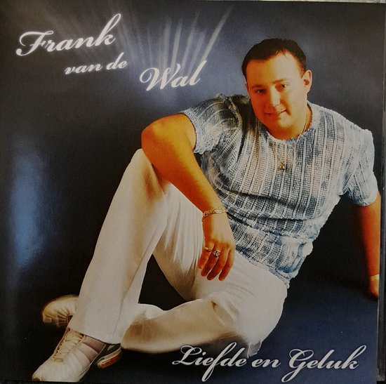Frank Van de Wal - Liefde en Geluk - Cd Album