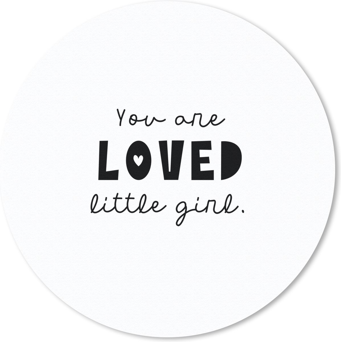 Muismat rond 20x20 cm - Mousepad Quotes - Spreuken - You are loved little girl - Kinderen - Liefde - Ronde muismatten