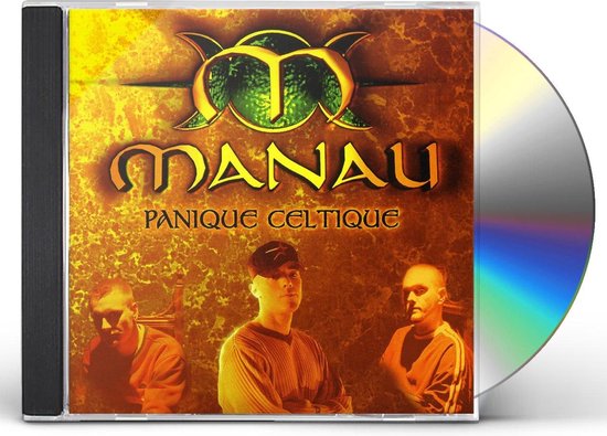 CD in hoesje met 'MANAU PANIQUE CELTIQUE'-logo en drie mannen.