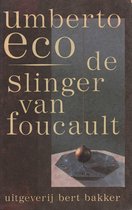 Umberto Eco - De slinger van Foucault - Bert Bakker