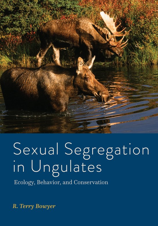 Wildlife Management And Conservation Sexual Segregation In Ungulates Ebook R 5422