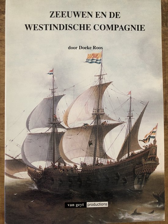9789053270400 - Zeeuwen en de Westindische Compagnie (1621-1674)
