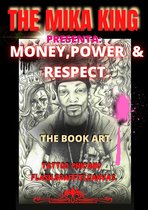THE MIKA KING "Money.Power & Respect " The Book Art tattoo chicano flash