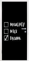 Deursticker Kerst - Quotes - Naughty nice drunk - Spreuken - Kerstman - 90x215 cm - Deurposter