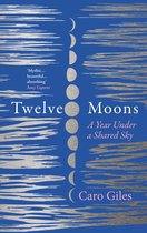 Twelve Moons: A year under a shared sky