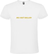 Wit T-Shirt met “ Mij Niet Bellen “ tekst Goud Size XXXXXL