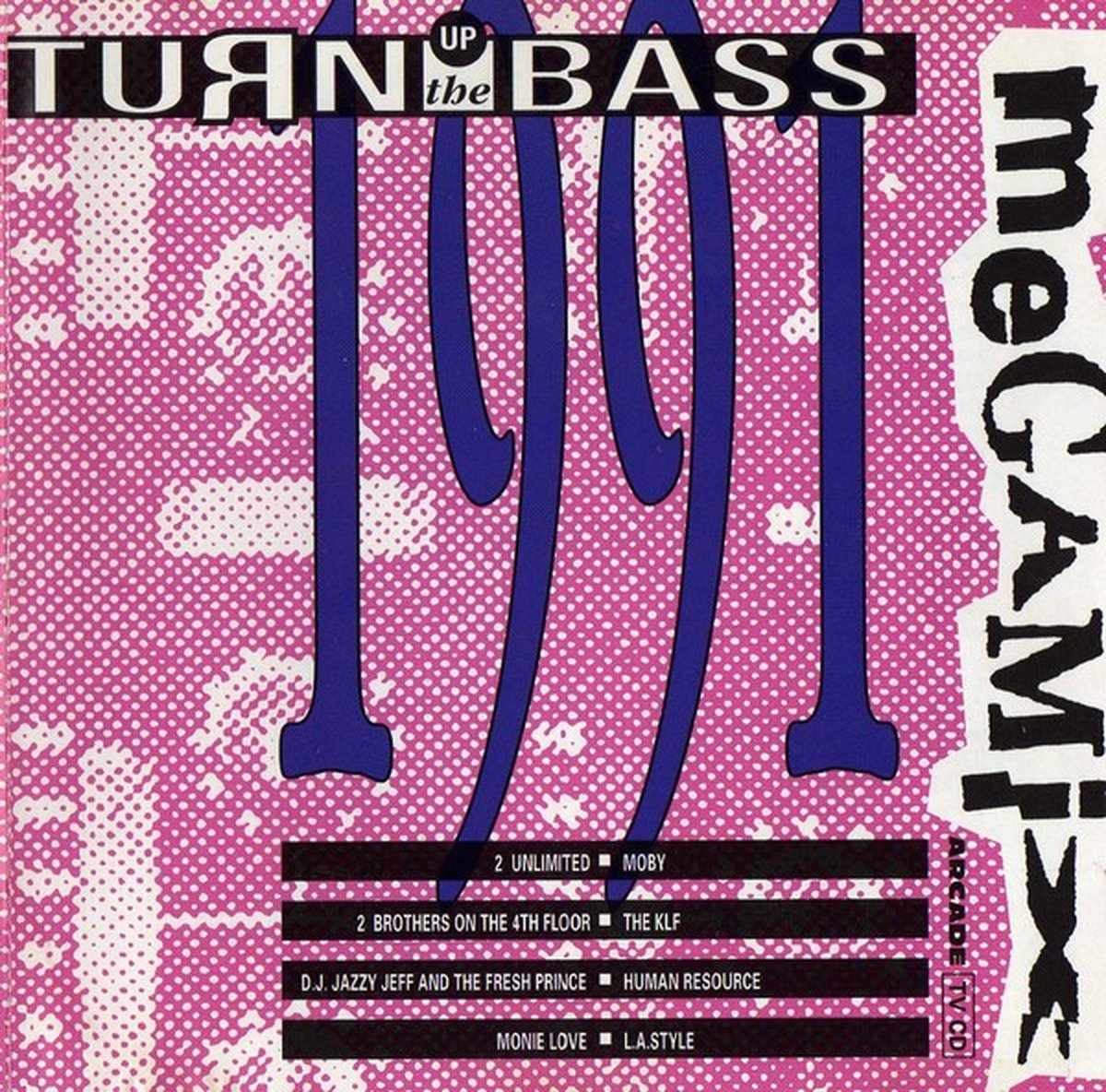 Turn Up the Bass: 1991