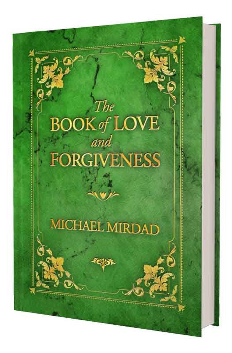 The Book of Love and Forgiveness - Michael Mirdad