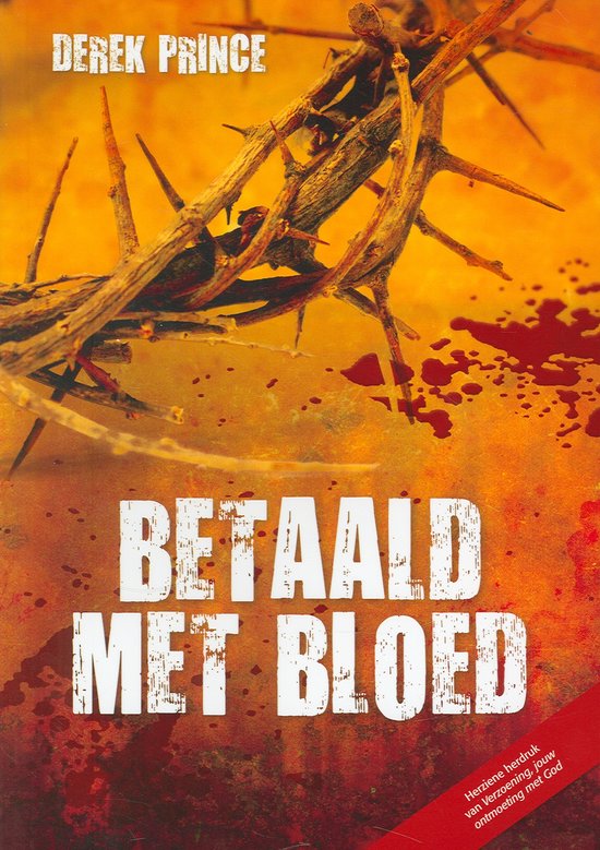 Boekcover met doornenkroon en bloeddruppels. Tekst: DEREK PRINCE, BETAALD MET BLOED.