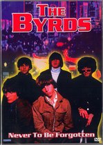 The Byrds - Never To Be Forgotten Dvd, The Byrd
