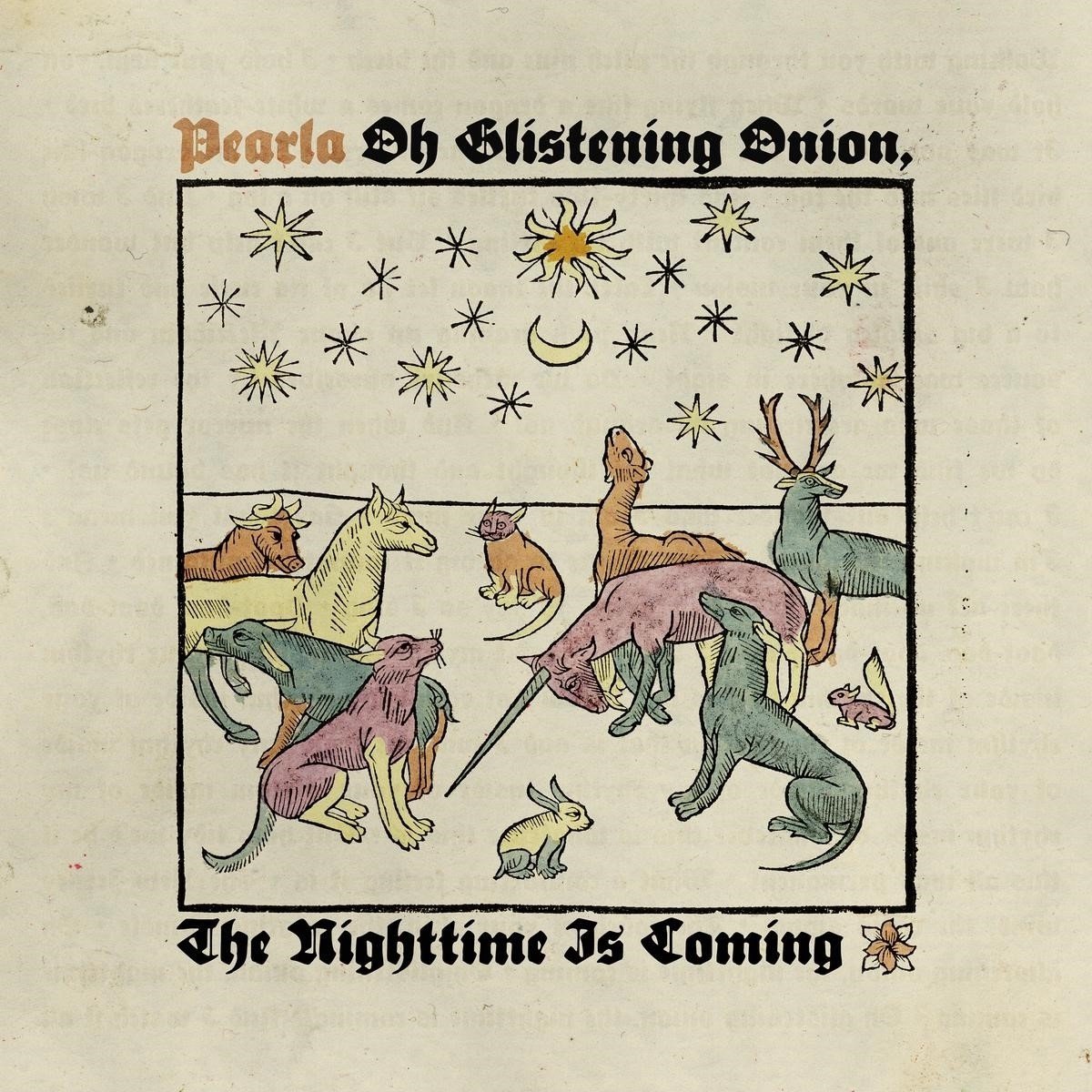 Pearla - Oh Glistening Onion, The Nighttime Is Coming (LP) (Coloured Vinyl) (Limited Edition)