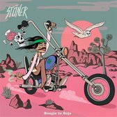 Stoner - Boogie To Baja (LP)