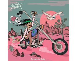 Stoner - Boogie To Baja (LP)
